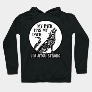 My pack has my back - Jiu jitsu strong Hoodie